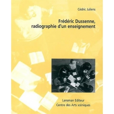 Frédéric Dussene, radiographie d'un enseignement - conversation avec Frédéric Dussenne (9782872825462-front-cover)