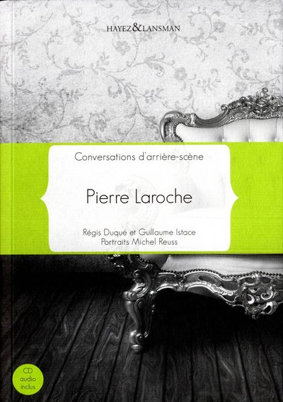 PIERRE LAROCHE : CONVERSATION D'ARRIERE SCENE (9782872828500-front-cover)