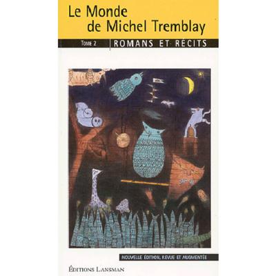 LE MONDE DE MICHEL TREMBLAY TOME2 (9782872825134-front-cover)