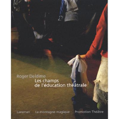 LES CHAMPS DE L'EDUCATION THEATRALE (9782872826131-front-cover)