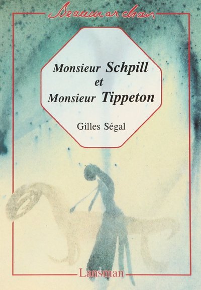 MONSIEUR SCHPILL ET MONSIEUR TIPPETON (9782872821372-front-cover)