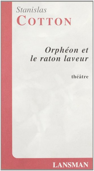 ORPHEON ET LE RATON LAVEUR (9782872824441-front-cover)