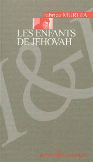 ENFANTS DE JEHOVAH (9782872829170-front-cover)