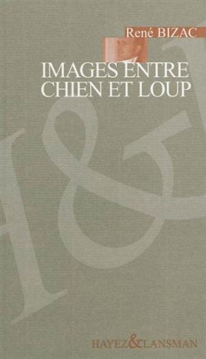 IMAGES ENTRE CHIEN ET LOUP (9782872829125-front-cover)