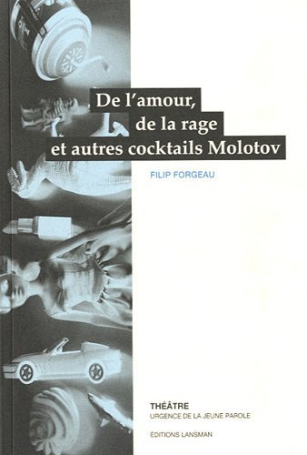DE L'AMOUR, DE LA RAGE ET AUTRES COCKTAILS MOLOTOV (9782872827046-front-cover)