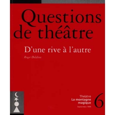 QUESTIONS DE THEATRE N 6 : D'UNE RIVE A L'AUTRE (9782872822720-front-cover)