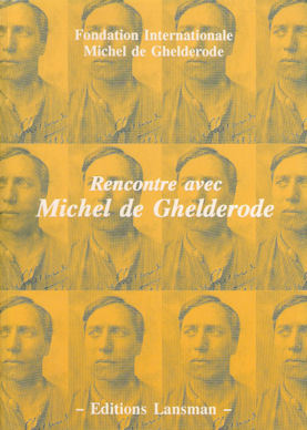 RENCONTRE AVEC MICHEL DE GHELDERODE (9782872820184-front-cover)
