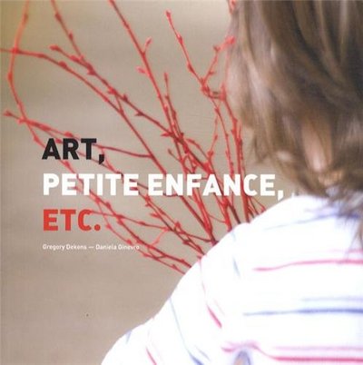 ART, PETITE ENFANCE, ETC. (9782872829194-front-cover)