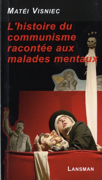 HISTOIRE DU COMMUNISME RACONTEE AUX MALADES MENTAUX (9782872829262-front-cover)
