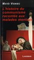 HISTOIRE DU COMMUNISME RACONTEE AUX MALADES MENTAUX (9782872829262-front-cover)