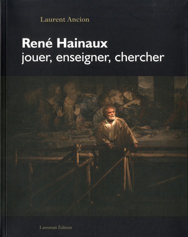 RENE HAINAUX, JOUER, ENSEIGNER, CHERCHER (9782872828067-front-cover)
