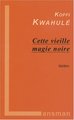 Cette vieille magie noire - théâtre (9782872825486-front-cover)