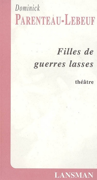 FILLES DE GUERRES LASSES (9782872825127-front-cover)