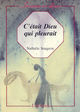 C'ETAIT DIEU QUI PLEURAIT (9782872820948-front-cover)