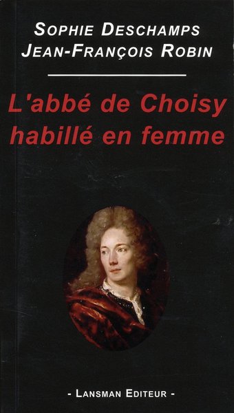 L'ABBE DE CHOISY HABILLE EN FEMME (9782872828968-front-cover)