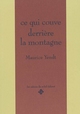 CE QUI COUVE DERRIERE LA MONTAGNE (9782872823444-front-cover)