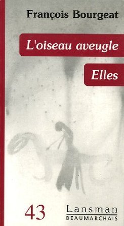 L'OISEAU AVEUGLE / ELLES (9782872823819-front-cover)