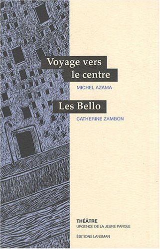 VOYAGE VERS LE CENTRE - LES BELLO (9782872825646-front-cover)