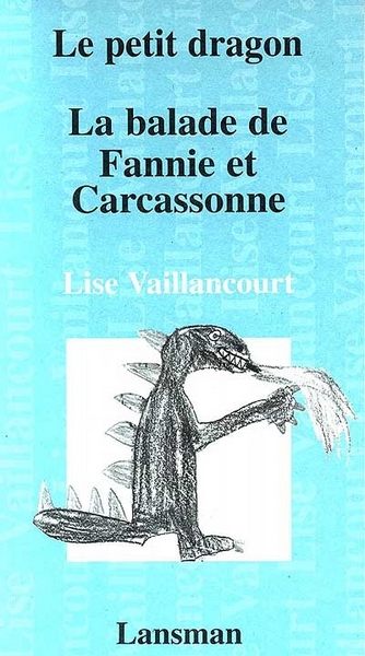 LE PETIT DRAGON / BALADE DE FANNIE (9782872822591-front-cover)