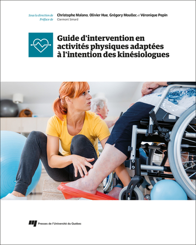 Guide d'intervention en activités physiques adaptées à l'intention des kinésiologues (9782760554412-front-cover)