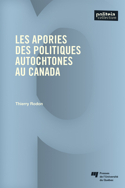Les apories des politiques autochtones au Canada (9782760551565-front-cover)