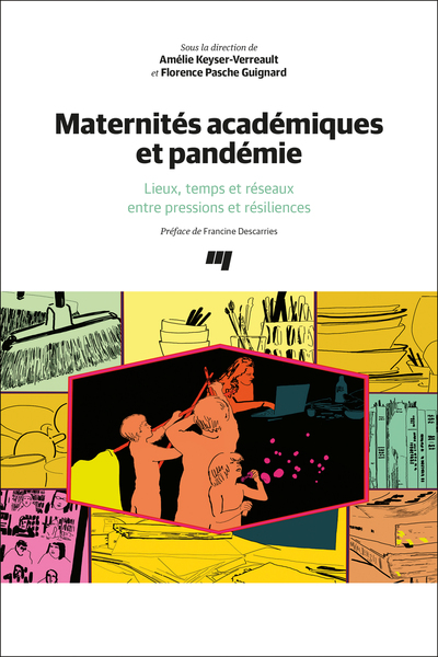 Maternités académiques et pandémie, Lieux, temps et réseaux entre pressions et résiliences (9782760558267-front-cover)