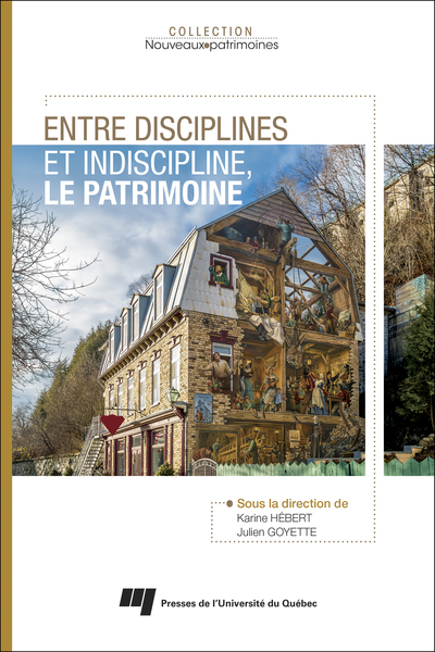 Entre disciplines et indiscipline, le patrimoine (9782760550599-front-cover)