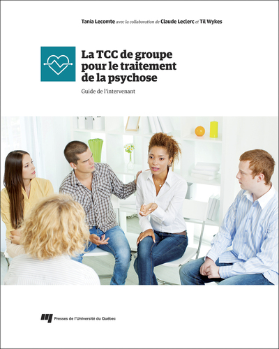La TCC de groupe pour le traitement de la psychose, Guide de l'intervenant (9782760549586-front-cover)