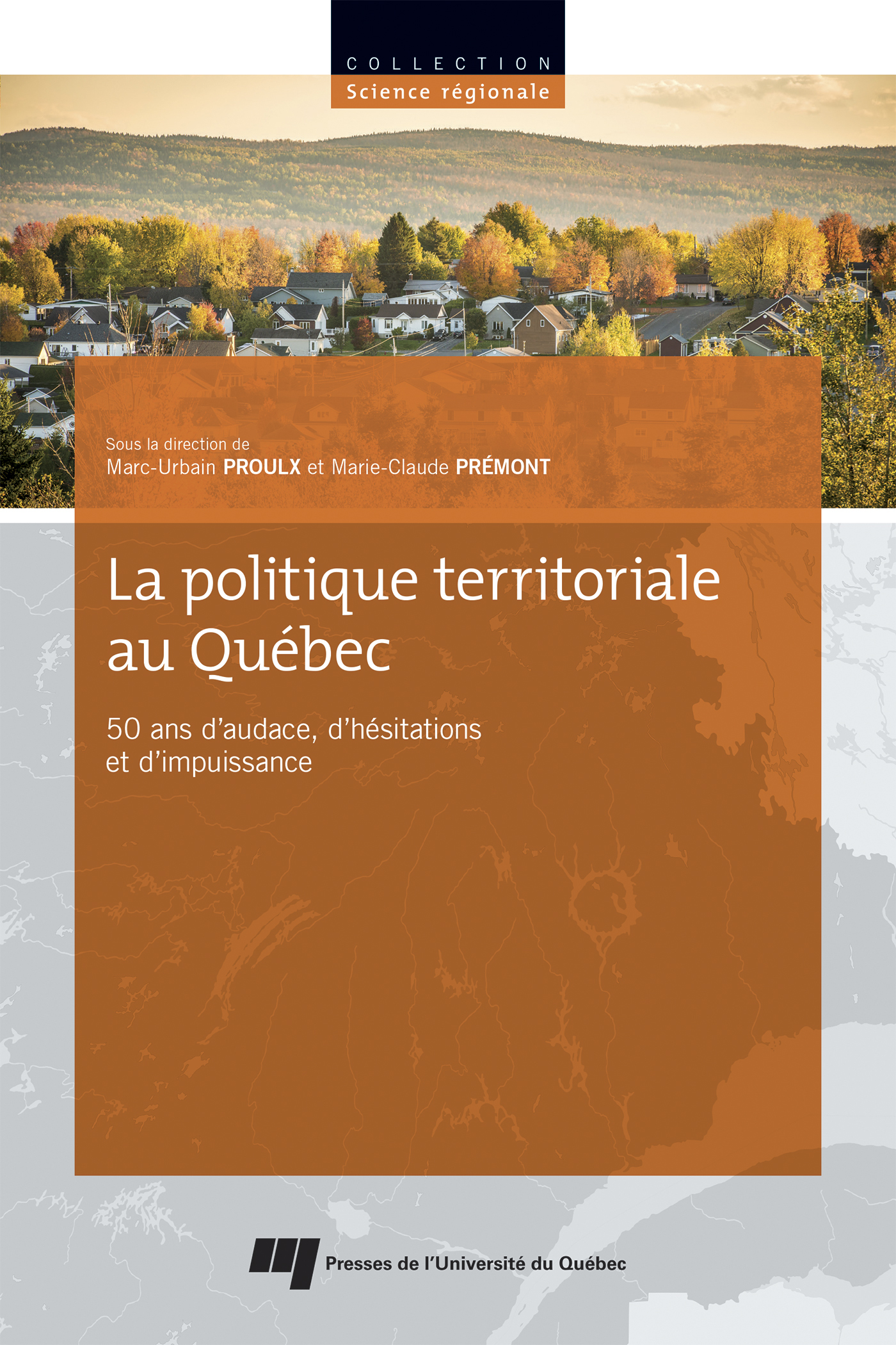 La politique territoriale au Québec, 50 ans d'audace, d'hésitations et d'impuissance (9782760551152-front-cover)