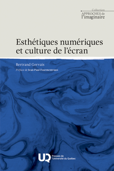 Esthétiques numériques et culture de l'écran (9782760562868-front-cover)
