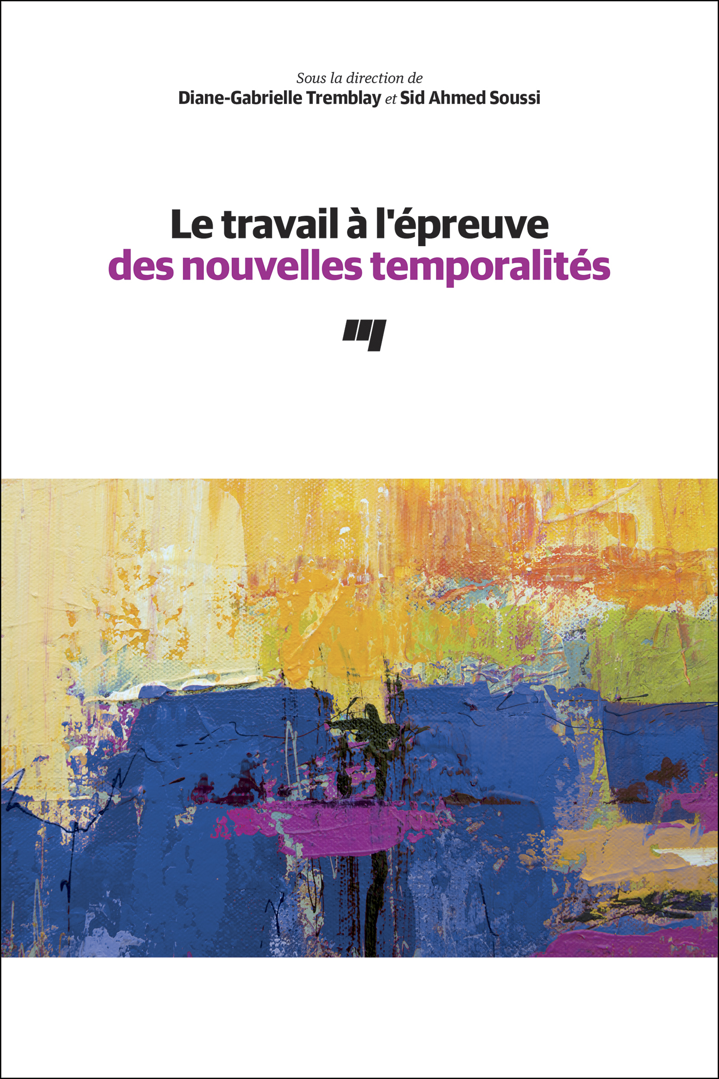 Le travail à l'épreuve des nouvelles temporalités (9782760552630-front-cover)