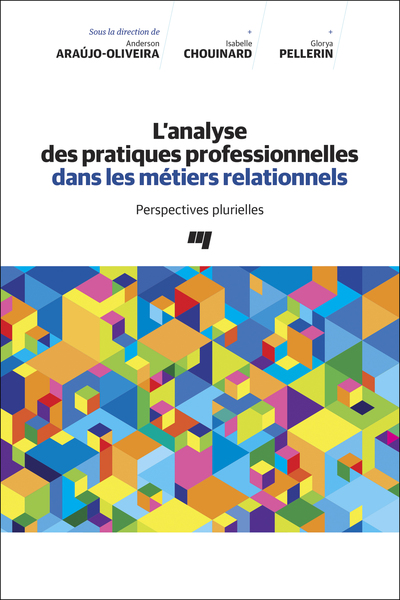 L' analyse des pratiques professionnelles dans les métiers relationnels, Perspectives plurielles (9782760548985-front-cover)