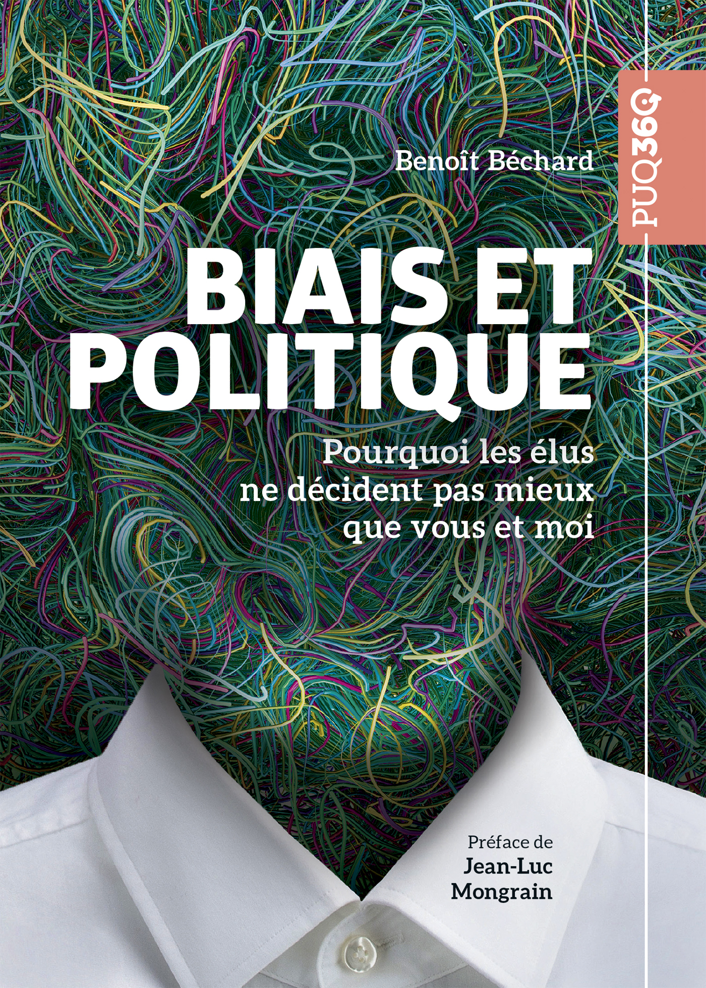 Biais et politique, Pourquoi les élus ne décident pas mieux que vous et moi (9782760562622-front-cover)