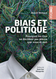Biais et politique, Pourquoi les élus ne décident pas mieux que vous et moi (9782760562622-front-cover)