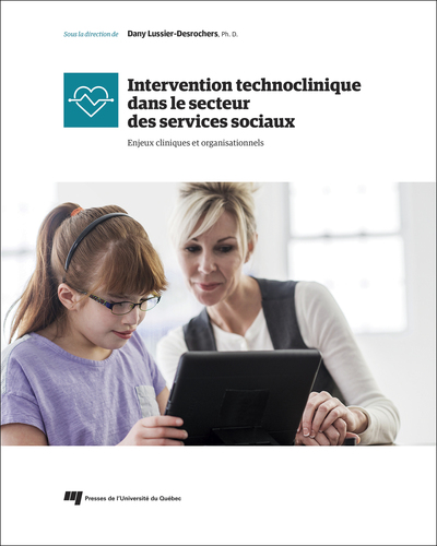 Intervention technoclinique dans le secteur des services sociaux, Enjeux cliniques et organisationnels (9782760544871-front-cover)