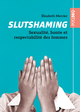 Slutshaming, Sexualité, honte et respectabilité des femmes (9782760560161-front-cover)