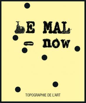 Le Mal-now - Vladimir Velickovic, Ernest Pignon-Ernest, Irving Petlin, Joyce Kozloff, Peter Klasen, Horst Haack (9782366690064-front-cover)