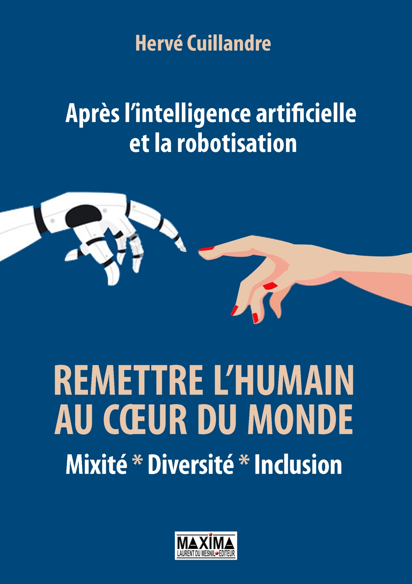 Après l'intelligence artificielle et la robotisation : remettre l'humain au coeur du monde (9782818809075-front-cover)