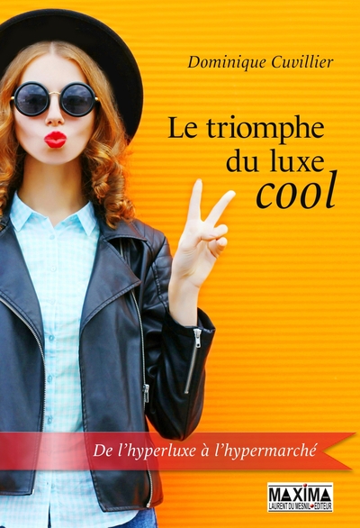 Le triomphe du luxe cool (9782818808368-front-cover)