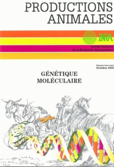 Génétique moléculaire : principes et application aux populations animales, Numéro hors série de la revue productions animales (9782738009456-front-cover)