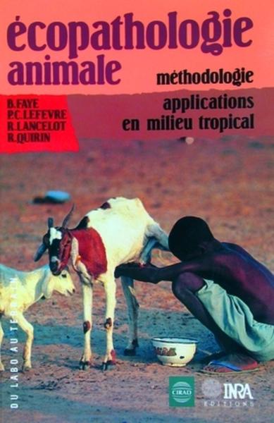 Ecopathologie animale, Méthodologie, applications en milieu tropical (9782738005380-front-cover)