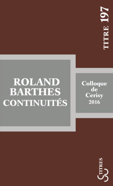 Roland Barthes : continuités, COLLOQUE DE CERISY 2016 (9782267030488-front-cover)
