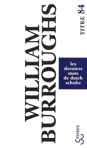 LES DERNIERS MOTS DE DUTCH SCHULTZ (9782267019896-front-cover)
