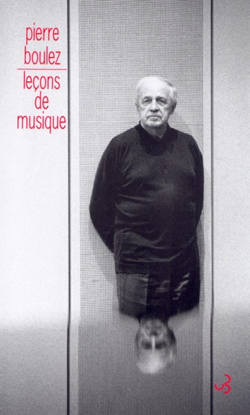 Leçons de musique deux décennies d'enseignement au Collège de France (1976-1995) (9782267017571-front-cover)