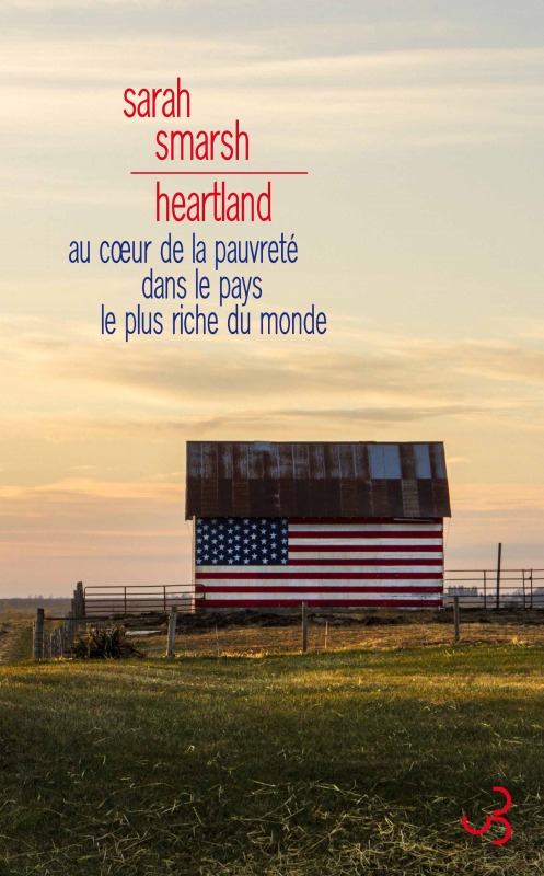 Heartland. Au cœur de la pauvreté dans le pays le plus riche du monde, AU COEUR DE LA PAUVRETÉ DANS LE PAYS LE PLUS RICHE DU MON (9782267031485-front-cover)