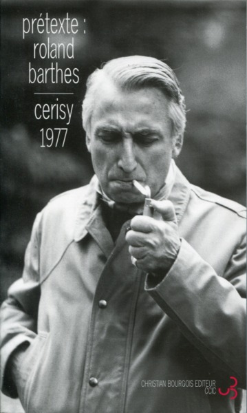 Prétexte, Roland Barthes colloque de Cerisy, [22-29 juin 1977] (9782267016543-front-cover)