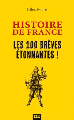 Histoire de France, Les 100 brèves étonnantes (9782356484093-front-cover)