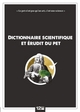 Dictionnaire scientifique et érudit du pet (9782356483928-front-cover)