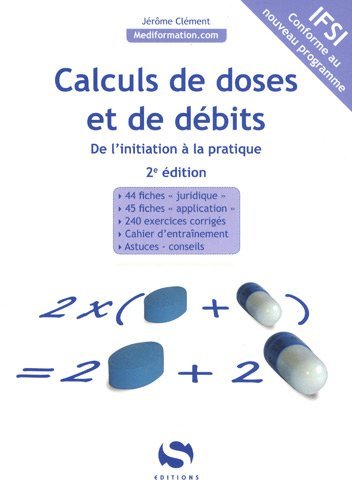 Calculs de doses et de débits - de l'initiation à la pratique (9782356400857-front-cover)
