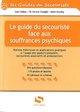 Le guide du secouriste face aux souffrances psychiques - notions théoriques et applications pratiques à l'usage des sapeurs-pomp (9782356400932-front-cover)